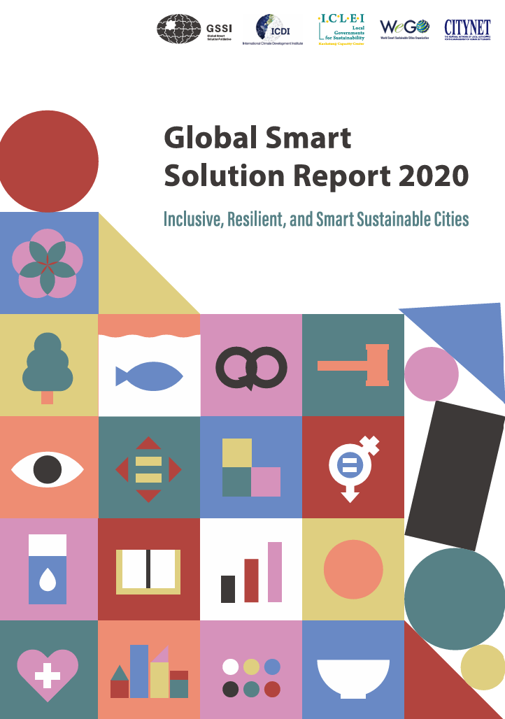 2020 GLOBAL SMART SOLUTION REPORT – Inclusive, Resilient, and Smart Sustainable&nbsp;Cities